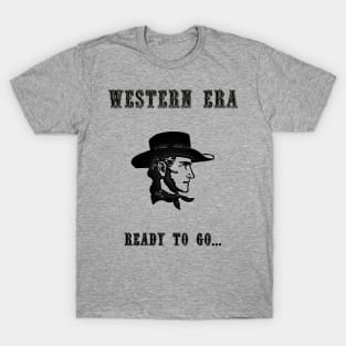 Western Slogan - Ready To Go T-Shirt